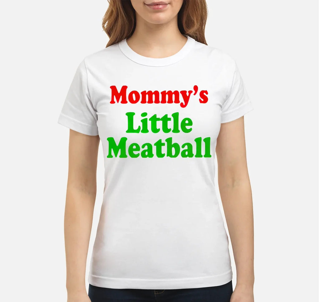 Mommy's Little Meatball Shirt