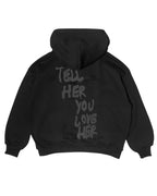 Tell_Her_You_Love_Her_Hoodie_in_Black
