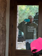 It's Not Clocking To You Hoodie