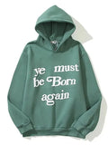 Ye Must Born Again Hoodie