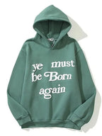 Ye Must Born Again Hoodie